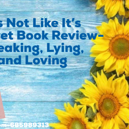 It’s Not Like It’s a Secret Book Review- Sneaking, Lying, and Loving